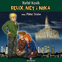 Felix, Net i Nika oraz Pałac Snów