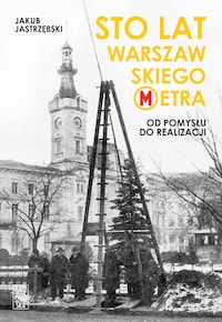 Sto lat Warszawskiego Metra