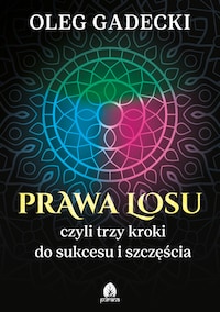 Prawa losu, czyli trzy kroki do sukcesu i szczęścia