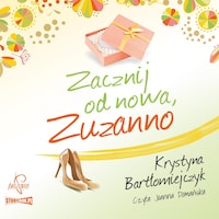 Zuzanna. Tom 2. Zacznij od nowa Zuzanno