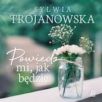 Powiedz mi, jak będzie