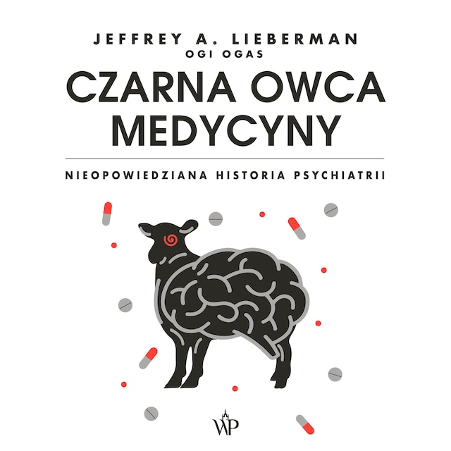 Okładka książki dla Czarna owca medycyny. Nieopowiedziana historia psychiatrii