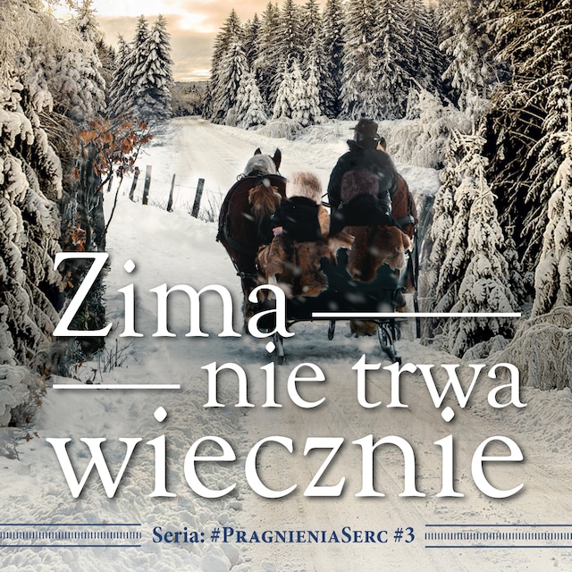 ZIMA NIE TRWA WIECZNIE