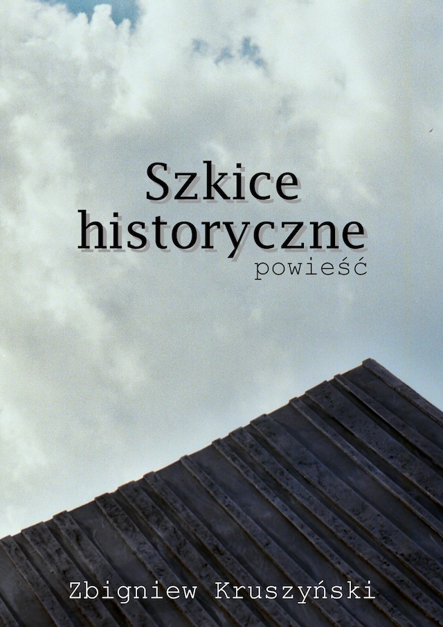 Book cover for Szkice historyczne. Powieść