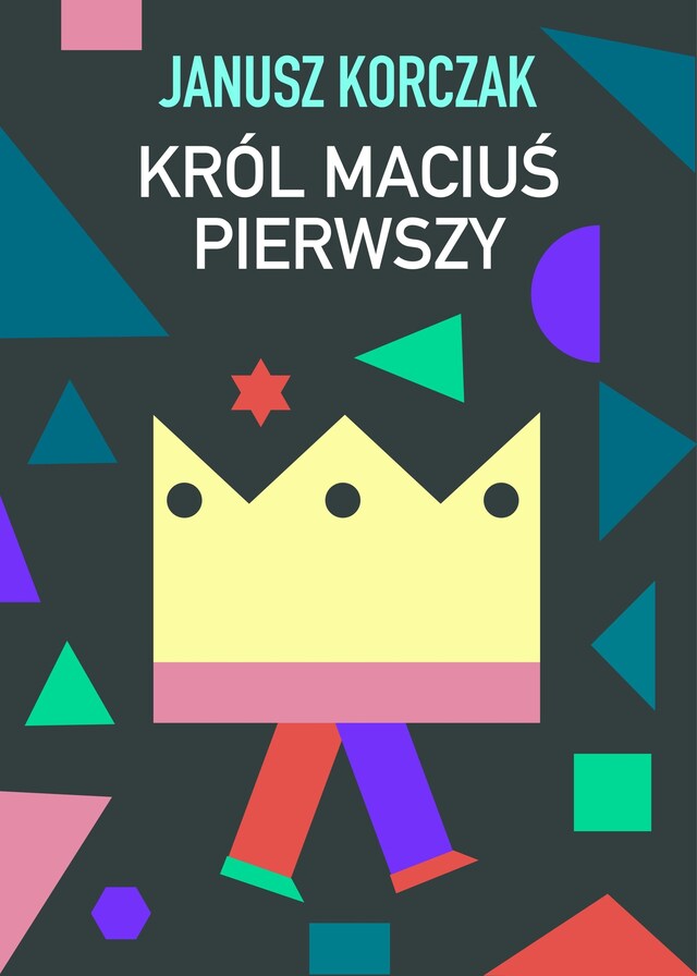 Book cover for Król Maciuś Pierwszy