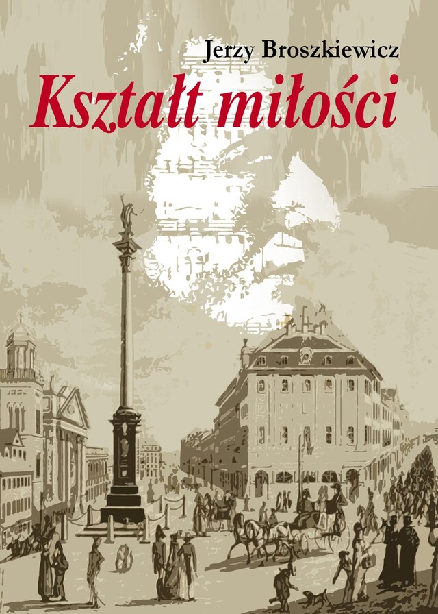 Book cover for Kształt miłości. Opowieść o Fryderyku Chopinie