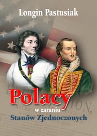 Polacy w zaraniu Stanów Zjednoczonych