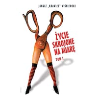 Życie skrojone na miarę. Tom 1
