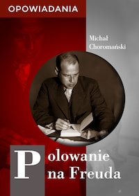 Polowanie na Freuda. Opowiadania