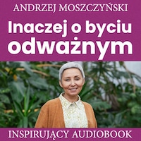 Inaczej o byciu odważnym