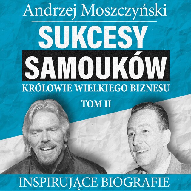 Bokomslag för Sukcesy samouków. Królowie wielkiego biznesu. Tom 2