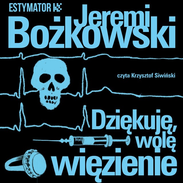 Book cover for Dziękuję, wolę więzienie