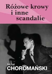 Różowe krowy i szare scandalie