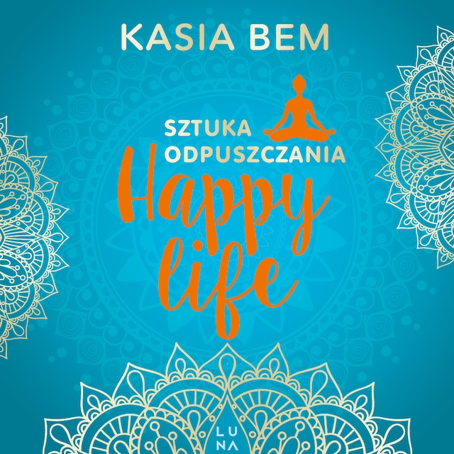 Book cover for Sztuka odpuszczania. Happy life
