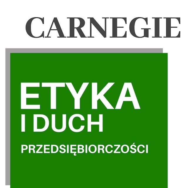 Okładka książki dla Carnegie. Etyka i duch przedsiębiorczości