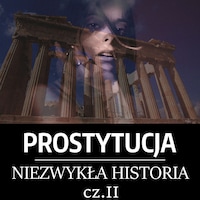Prostytucja. Niezwykła historia. Część II. Antyczna Grecja