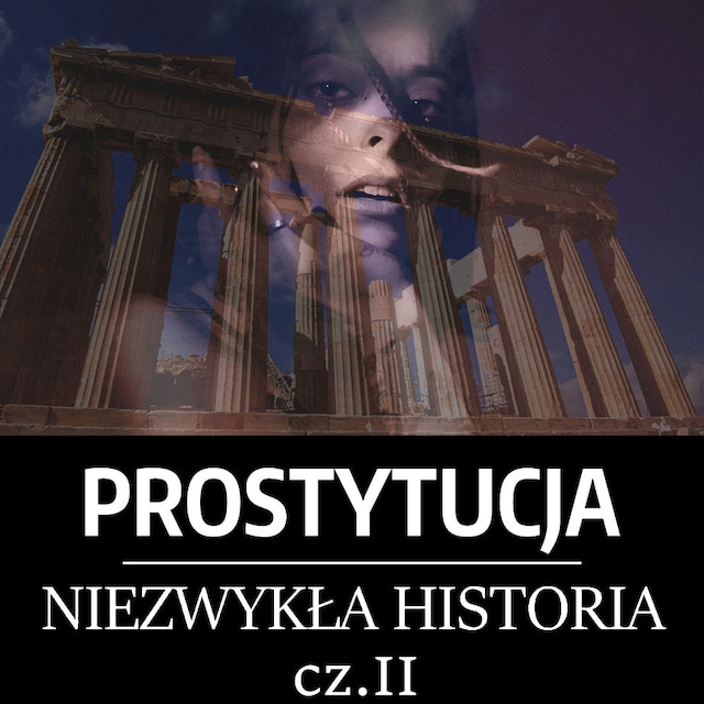 Kirjankansi teokselle Prostytucja. Niezwykła historia. Część II. Antyczna Grecja