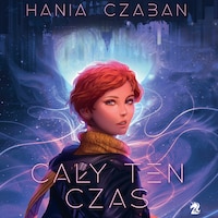 Cały ten czas