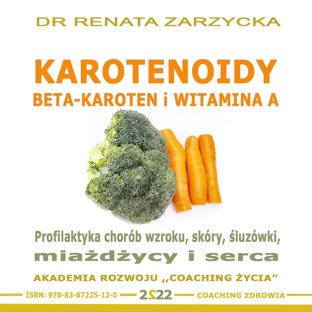 Book cover for KAROTENOIDY.  Beta-Karoten vs. Witamina A. Profilaktyka chorób wzroku, skóry, miażdżycy i serca