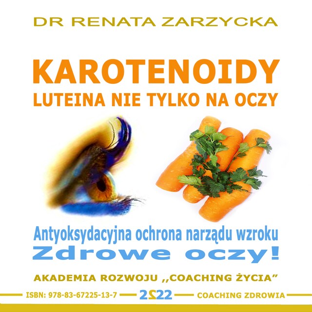 Okładka książki dla KAROTENOIDY. Luteina. Antyoksydacyjna ochrona narządu wzroku. Zdrowe oczy!