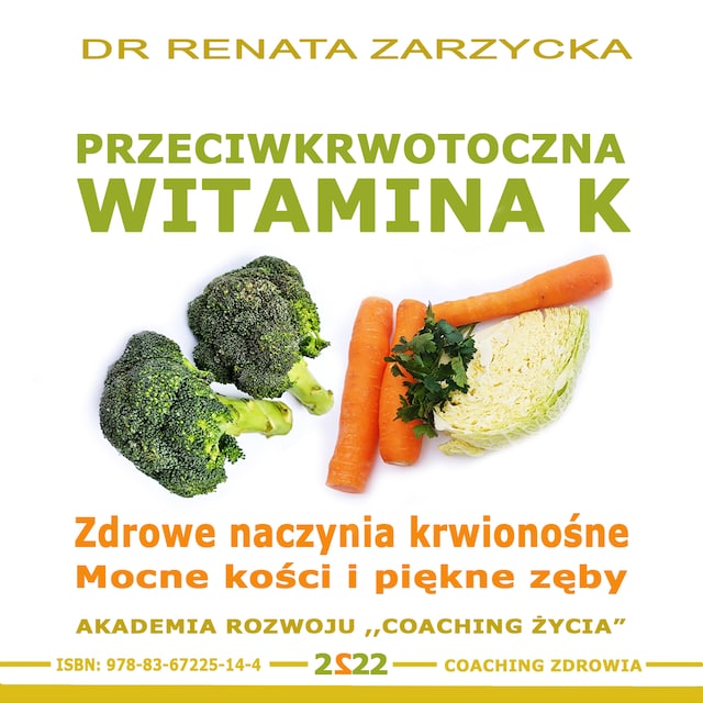 Book cover for Przeciwkrwotoczna Witamina K. Mocne naczynia krwionośne. Zdrowe kości i piękne zęby