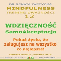Wdzięczność - Samoakceptacja. Pokaż życiu, że zasługujesz na wszystko co najlepsze!
