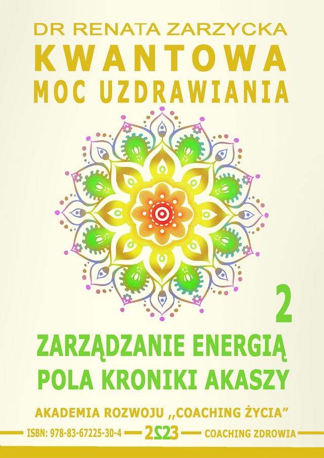 Book cover for Kwantowa Moc Uzdrawiania. Księga 2. Zarządzanie Energią Pola Kroniki Akaszy.