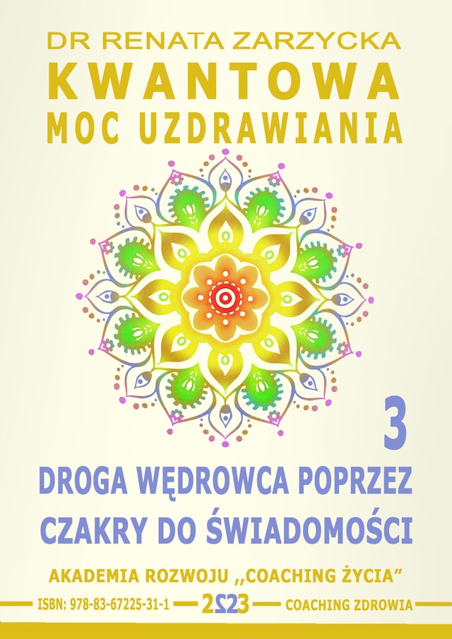 Book cover for Kwantowa Moc Uzdrawiania. Księga 3. Droga Wędrowca poprzez Czakry do Świadomości