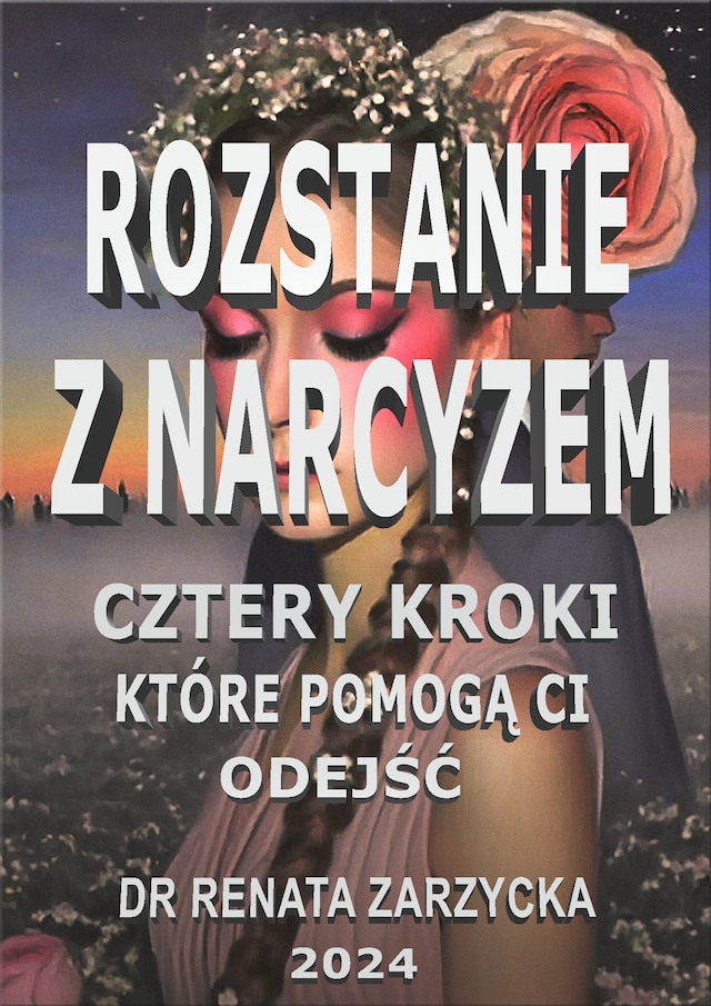 Bokomslag för Rozstanie z narcyzem. Cztery kroki, które pomogą Ci odejść.