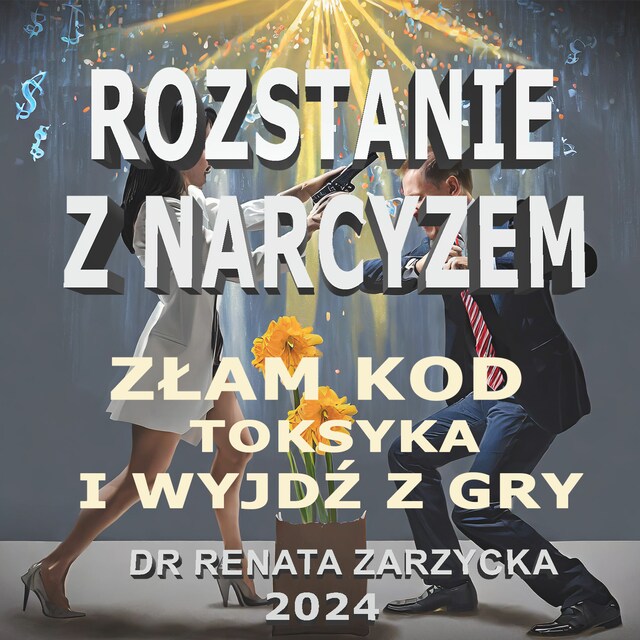 Kirjankansi teokselle Złam kod toksyka i wyjdź z gry. Rozstanie z Narcyzem. (audio)