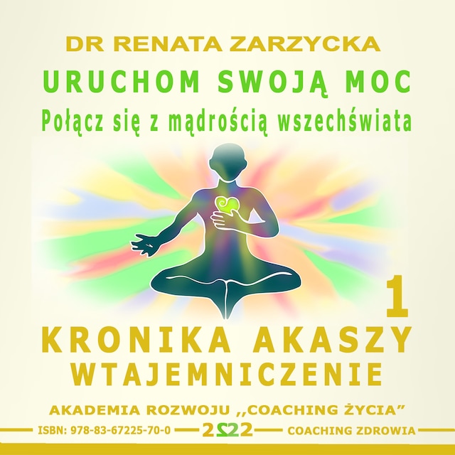 Bokomslag för Uruchom swoją moc! Połącz się z mądrością wszechświata