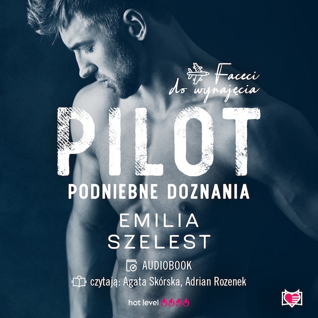 Pilot. Podniebne doznania. Faceci do wynajęcia. Tom 6