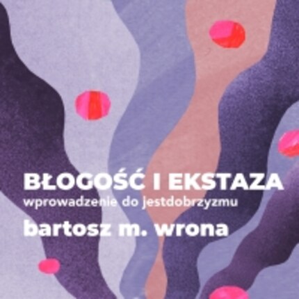 Błogość i ekstaza bookCoverFor