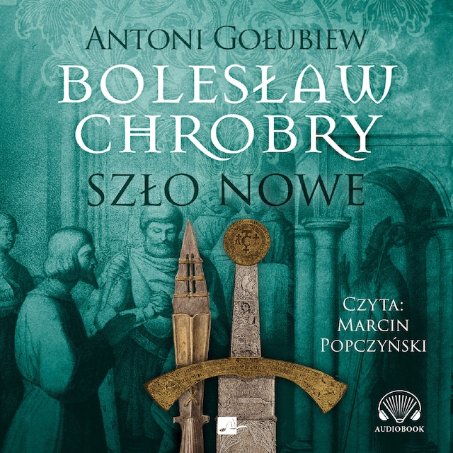 Boekomslag van Bolesław Chrobry. Szło nowe