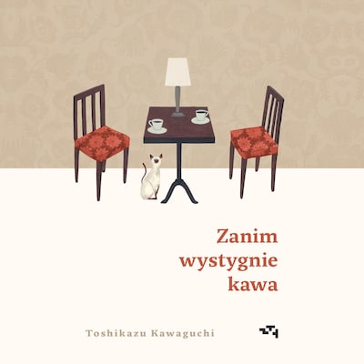 Zanim wystygnie kawa - Toshikazu Kawaguchi