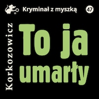 To ja, umarły
