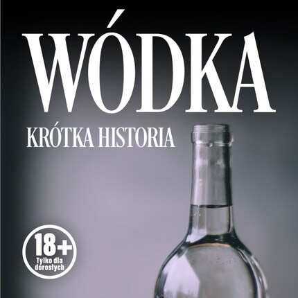 Wódka. Krótka historia kultowego trunku bookCoverFor