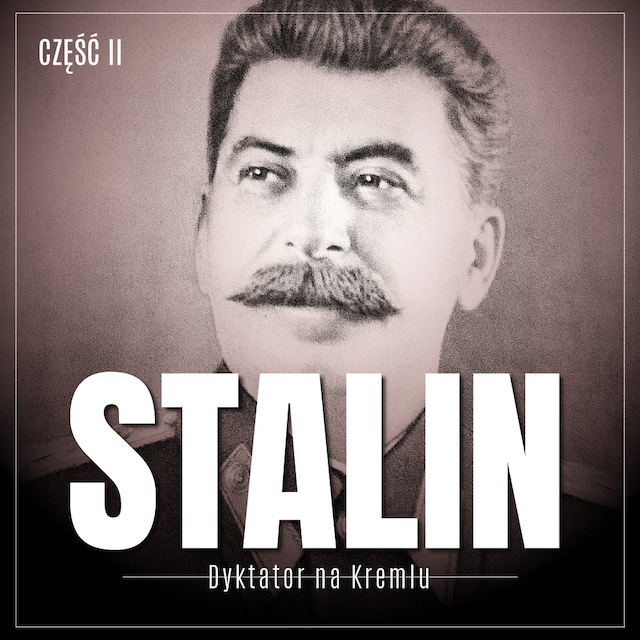 Couverture de livre pour Stalin. Dyktator na Kremlu. Część II. Gruzin, bolszewik, bohater tłumów