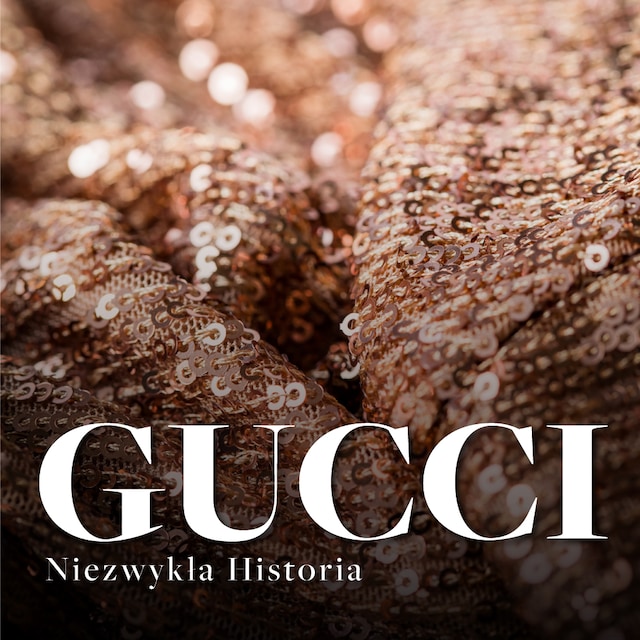 Book cover for Gucci. Niezwykła historia