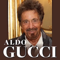 Aldo Gucci. Jak odważny wizjoner dokonał ekspansji marki