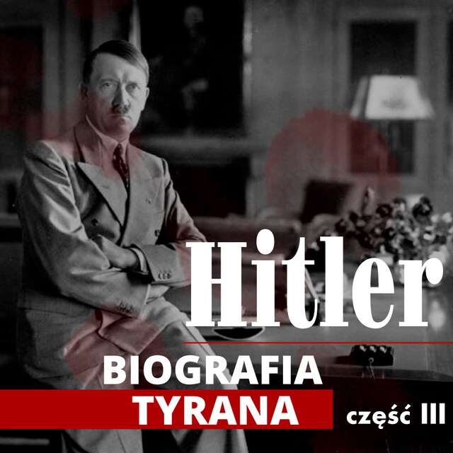 Boekomslag van Adolf Hitler. Biografia tyrana. Część III. Powojenny chaos i narodziny NSDAP (1918-1922)