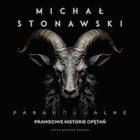 Paranormalne. Prawdziwe historie opętań