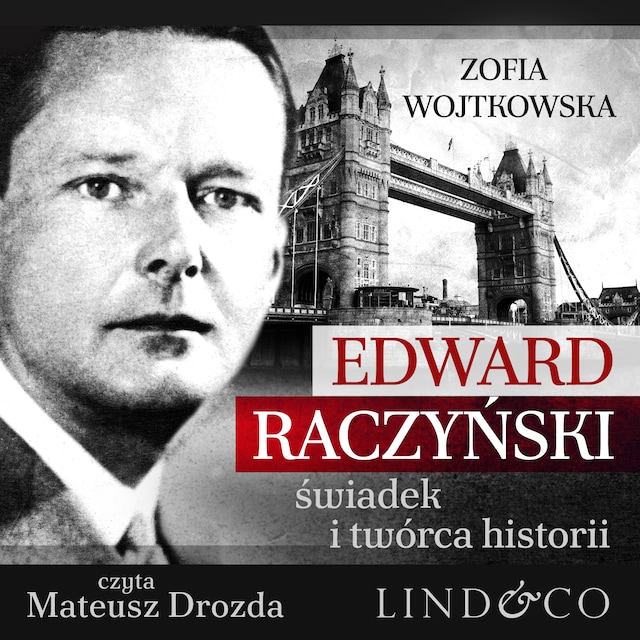 Copertina del libro per Edward Raczyński - świadek i twórca historii