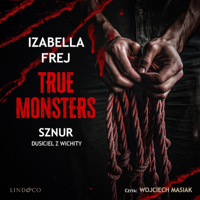 Book cover for Sznur. Dusiciel z Wichity. True monsters