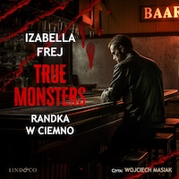 Randka w ciemno. True monsters
