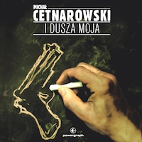 I dusza moja