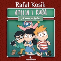 Amelia i Kuba. Nowa szkoła