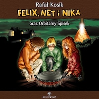 Felix, Net i Nika oraz Orbitalny Spisek