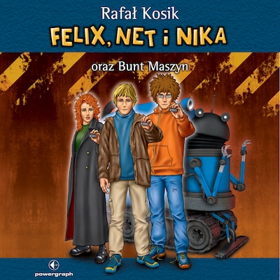 Felix, Net i Nika oraz Bunt Maszyn