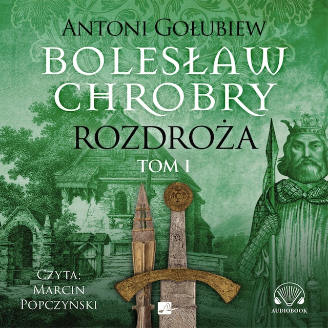 Book cover for Bolesław Chrobry. Rozdroża. Tom 1